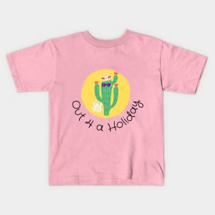 Out 4 a Holiday Kids T-Shirt